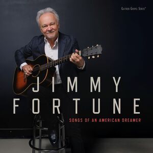 Jimmy Fortune - Songs Of An American Dreamer  CD